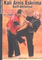 Couverture du livre « Kali arnis eskrima - self-defense » de Eric Laulagnet aux éditions Em