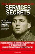 Couverture du livre « Dans les archives inédites des services secrets ; un siècle d'espionnage français (1870-1989) » de Bruno Fuligni aux éditions L'iconoclaste