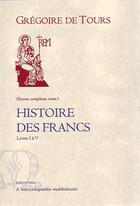 Couverture du livre « Histoire des francs t1 » de Gregoire De Tours aux éditions Paleo