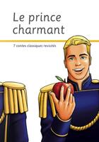 Couverture du livre « Le prince charmant ; 7 contes classiques revisités pour nous, les homos » de Pedro Torres aux éditions Textes Gais