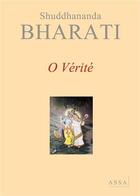 Couverture du livre « Dialogues avec la mère divine t.2 ; o vérité » de Bharati Shuddhananda aux éditions Assa