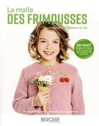 Couverture du livre « La malle des frimousses ; creer l'été de la naissance à 12 ans » de  aux éditions Bergere De France