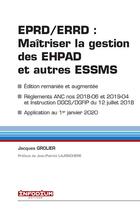 Couverture du livre « EPRD/ERRD ; maîtriser la gestion des EHPAD et autres ESSMS (3e édition) » de Jacques Grolier aux éditions Infodium