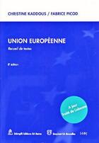 Couverture du livre « Union europeenne. recueil de textes, 8 eme edition » de Kaddous/Picod aux éditions Stampfli