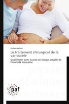 Couverture du livre « Le traitement chirurgical de la varicocèle » de Hichem Jallouli aux éditions Presses Academiques Francophones