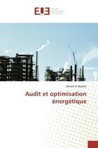 Couverture du livre « Audit et optimisation energetique » de Maalmi aux éditions Editions Universitaires Europeennes