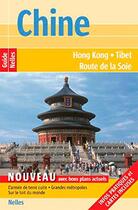 Couverture du livre « Chine, Hong Kong, Tibet, route de la soie » de  aux éditions Nelles