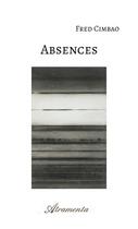 Couverture du livre « Absences » de Fred Cimbao aux éditions Atramenta