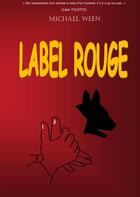 Couverture du livre « Label rouge » de Michael Ween aux éditions Bookelis
