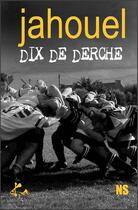 Couverture du livre « Dix de derche » de Pascal Jahouel aux éditions Ska
