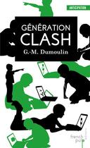 Couverture du livre « Génération clash » de Gilles Morris-Dumoulin aux éditions French Pulp