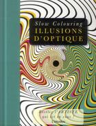 Couverture du livre « SLOW COLOURING ; illusions d'optique » de  aux éditions L'imprevu