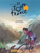 Couverture du livre « Le tour de France Tome 3 : la bataille des nuages » de Thomas Liera et Didier Ocula aux éditions Dupuis