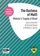 Couverture du livre « The duchess of Malfi ; webster's tragedy of blood ; réussir l'agrégation d'anglais » de Pascale Drouet et William C. Carroll aux éditions Belin Education