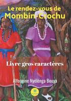 Couverture du livre « Le rendez vous de Mombin-Crochu » de Alfoncine Nyelenga Bouya aux éditions Le Lys Bleu