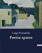 Couverture du livre « Poesia sparse » de Luigi Pirandello aux éditions Culturea
