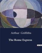 Couverture du livre « The Rome Express » de Arthur Griffiths aux éditions Culturea