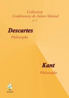 Couverture du livre « Descartes philosophe ; Kant philosophe » de Julien Molard aux éditions Aaz Patrimoine