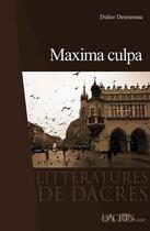 Couverture du livre « Maxima culpa » de Didier Destremau aux éditions Dacres