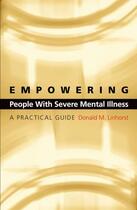 Couverture du livre « Empowering People with Severe Mental Illness: A Practical Guide » de Linhorst Donald M aux éditions Oxford University Press Usa