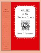 Couverture du livre « Music in the Galant Style » de Gjerdingen Robert aux éditions Oxford University Press Usa