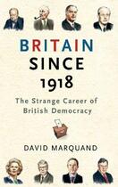 Couverture du livre « Britain Since 1918 » de Marquand David aux éditions Orion Digital