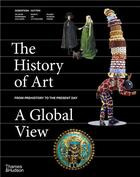 Couverture du livre « The history of art a global view prehistory to the present /anglais » de Robertson Jean/Hutto aux éditions Thames & Hudson