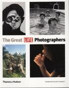 Couverture du livre « The great life photographers » de Life aux éditions Thames & Hudson