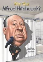 Couverture du livre « Who Was Alfred Hitchcock? » de Belviso Meg aux éditions Penguin Group Us