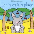 Couverture du livre « Lapin Va A La Plage » de Anna Milbourne aux éditions Usborne