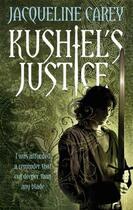 Couverture du livre « KUSHIEL''S JUSTICE » de Jacqueline Carey aux éditions Orbit Uk