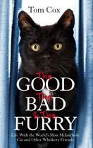 Couverture du livre « The Good, The Bad and The Furry » de Tom Cox aux éditions Epagine