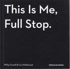 Couverture du livre « This is me, full stop. » de Caz Hildebrand et Philip Cowell aux éditions Viking Adult