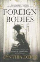 Couverture du livre « FOREIGN BODIES » de Cynthia Ozick aux éditions Atlantic Books