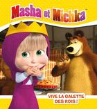 Couverture du livre « Masha et Michka : Masha et la galette des rois ! » de  aux éditions Hachette Jeunesse