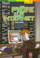 Couverture du livre « Piege sur internet » de Delteil-G aux éditions Le Livre De Poche Jeunesse