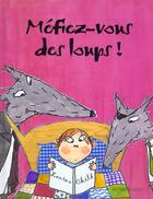 Couverture du livre « Mefiez-Vous Des Loups ! » de Child-L aux éditions Gautier Languereau
