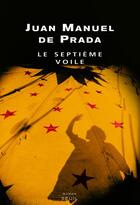 Couverture du livre « Le septième voile » de Juan Manuel De Prada aux éditions Seuil