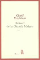 Couverture du livre « Histoire de la grande maison » de Charif Majdalani aux éditions Seuil