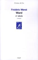Couverture du livre « Ward ; IIIe siècle » de Frederic Werst aux éditions Seuil