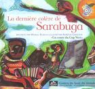 Couverture du livre « La derniere colere de sarabuga - un conte du cap vert » de Muriel Bloch aux éditions Gallimard-jeunesse