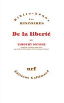 Couverture du livre « De la liberté » de Timothy Snyder aux éditions Gallimard