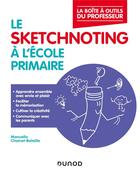 Couverture du livre « Le sketchnoting à l'école primaire » de Manuella Chainot-Bataille aux éditions Dunod