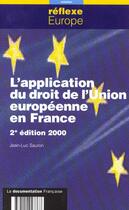 Couverture du livre « L'application du droit de l'union europeenne » de Jean-Luc Sauron aux éditions Documentation Francaise