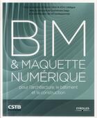 Couverture du livre « BIM et maquette numérique pour l'architecture ; le bâtiment et la construction » de  aux éditions Eyrolles