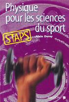 Couverture du livre « Physique Pour Les Sciences Du Sport » de Durey aux éditions Elsevier-masson