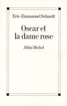 Couverture du livre « Oscar et la dame rose » de Éric-Emmanuel Schmitt aux éditions Albin Michel