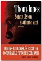 Couverture du livre « Sonny Liston était mon ami » de Jones Thom aux éditions Albin Michel