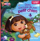 Couverture du livre « JE GRANDIS AVEC DORA ; Dora s'occupe de son petit chien » de Dora aux éditions Albin Michel