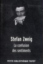 Couverture du livre « La confusion des sentiments_1_ere_ed » de Zweig/Chiche aux éditions Payot